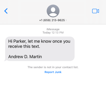 Hi Parker, let me know once you receive this text. Andrew D. Martin